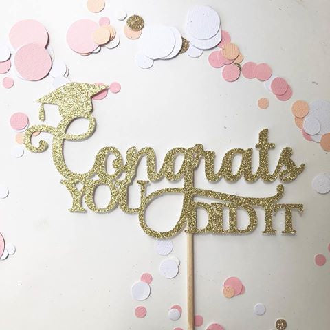 Glitter Cake Topper Congrats You Did It Gold