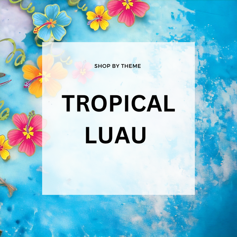 Tropical / Luau
