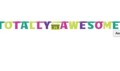 Totally awesome letter banner