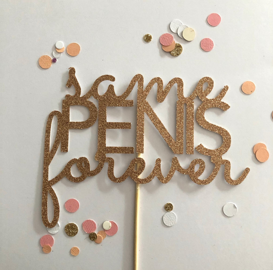 Glitter Cake Topper Same Penis Forever Rose Gold