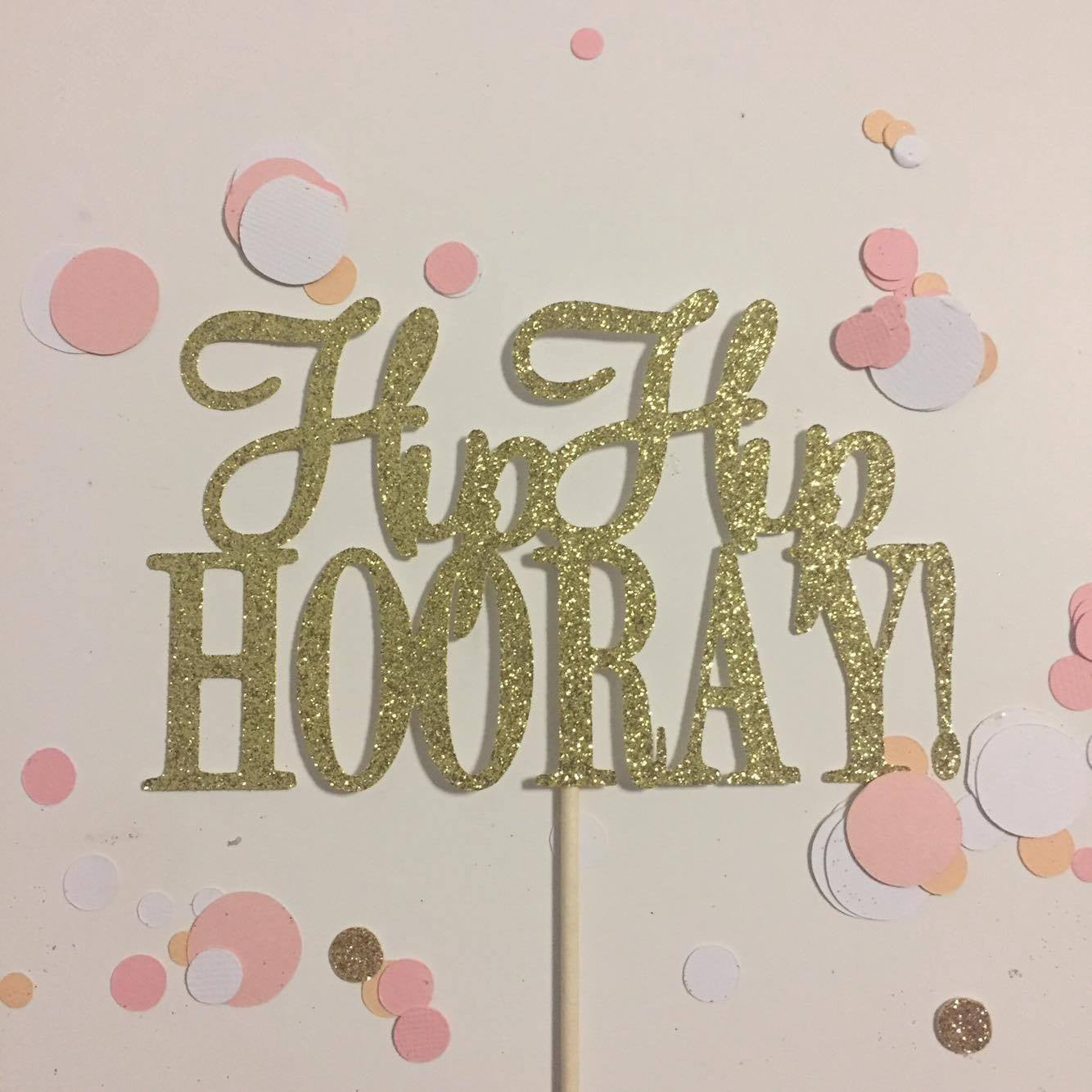 Glitter Cake Topper Hip Hip Hooray Gold