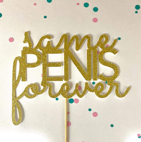 Glitter Cake Topper Same Penis Forever Gold